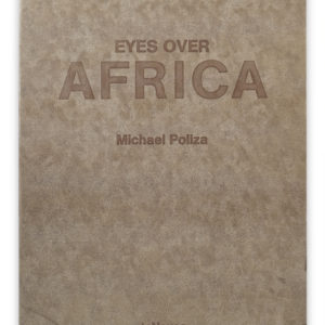 Michael Poliza, (*1958), Eyes Over Africa, 2007.